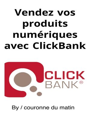 cover image of Vendez vos produits numériques avec ClickBank